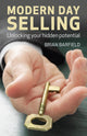 Book cover of: Modern Day Selling – Unlocking your hidden potential. By: Brian Barfield