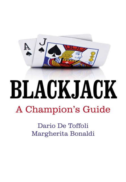 Book cover of: Blackjack – A Champion`s Guide. By: Dario De Toffoli