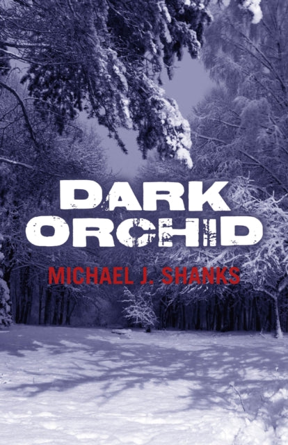 Book cover of: Dark Orchid. By: Michael J. Shanks
