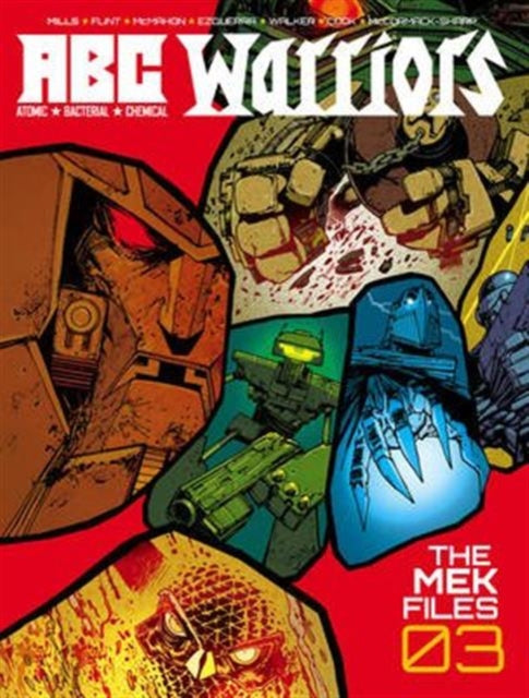 Book cover of: ABC Warriors: The Mek Files 03. By: Pat Mills