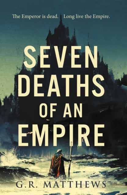 Book cover of: Seven Deaths of an Empire. By: G R Matthews
