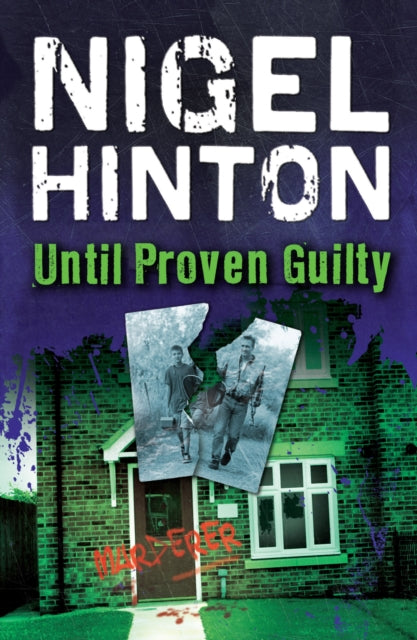 Until Proven Guilty 9781781120880 Nigel Hinton
