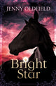 Book cover of: Bright Star. By: Jenny Oldfield