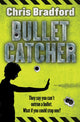 Book cover of: Bulletcatcher. By: Chris Bradford