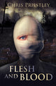 Book cover of: Flesh and Blood. By: Chris Priestley