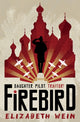 Firebird 9781781128312 Elizabeth Wein