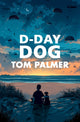 D-Day Dog 9781781128688 Tom Palmer