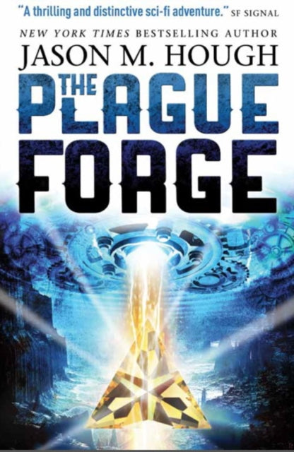 Book cover of: Plague Forge. By: Jason M. Hough