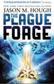 Book cover of: Plague Forge. By: Jason M. Hough