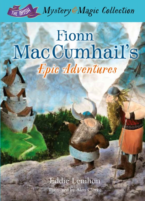 Book cover of: Fionn Mac Cumhail's Epic Adventures:. By: Edmund Lenihan