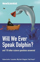 Book cover of: Will We Ever Speak Dolphin?
