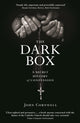 Book cover of: Dark Box. By: John Cornwell
