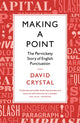 Book cover of: Making a Point. By: David Crystal