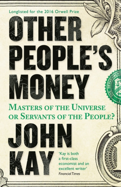 Book cover of: Other People's Money. By: John Kay