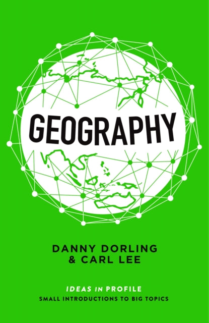 Book cover of: Geography: Ideas in Profile. By: Danny Dorling