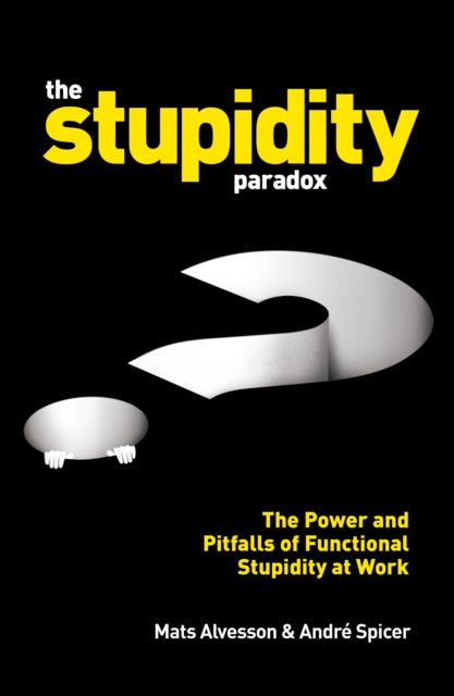 Book cover of: Stupidity Paradox. By: Mats Alvesson