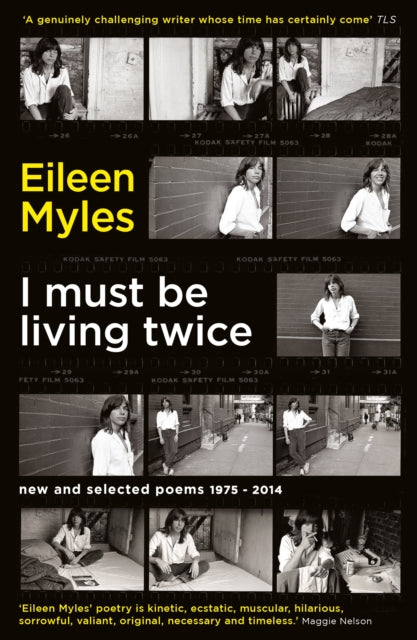 Book cover of: I Must Be Living Twice. By: Eileen Myles
