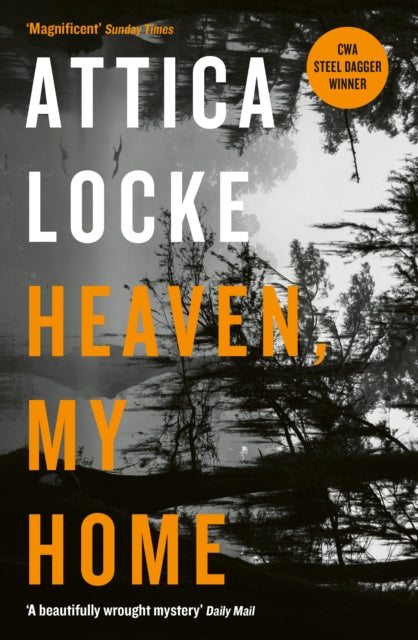 Book cover of: Heaven, My Home. By: Attica Locke