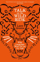 Talk on the Wild Side