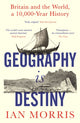 Book cover of: Geography Is Destiny. By: Ian Morris