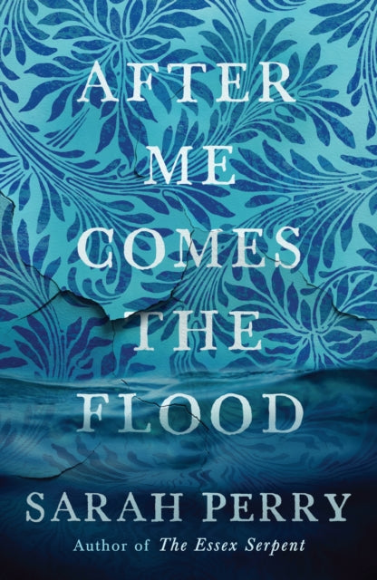 Book cover of: After Me Comes the Flood. By: Sarah Perry