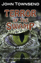 Book cover of: Terror of the Swamp. By: John Townsend
