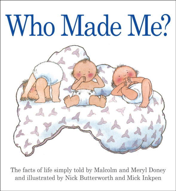 Book cover of: Who Made Me?. By: Meryl Doney