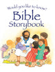 Book cover of: Would you like to know? Bible Storybook. By: Tim Dowley