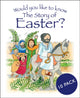Book cover of: Would you like to know The Story of Easter?. By: Tim Dowley
