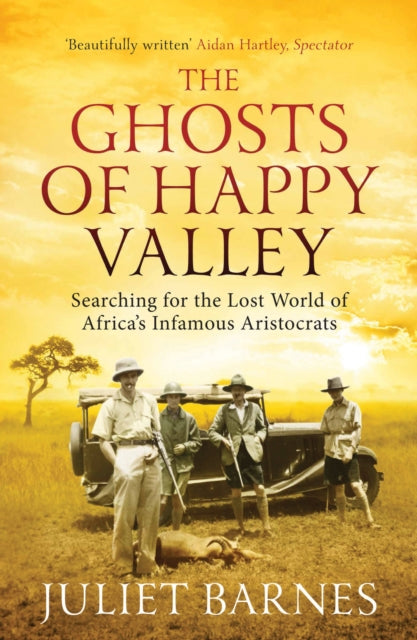 Book cover of: Ghosts of Happy Valley. By: Juliet Barnes
