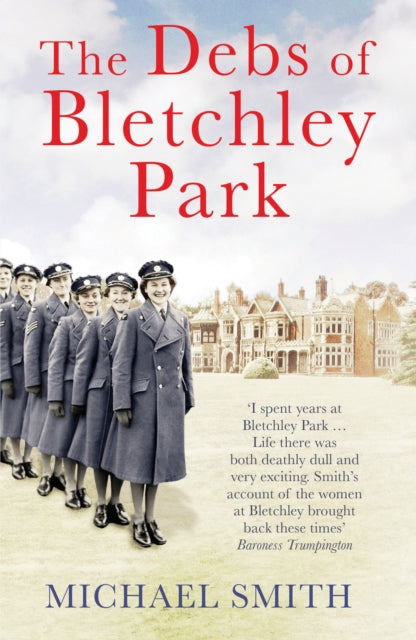 Book cover of: Debs of Bletchley Park. By: Michael Smith