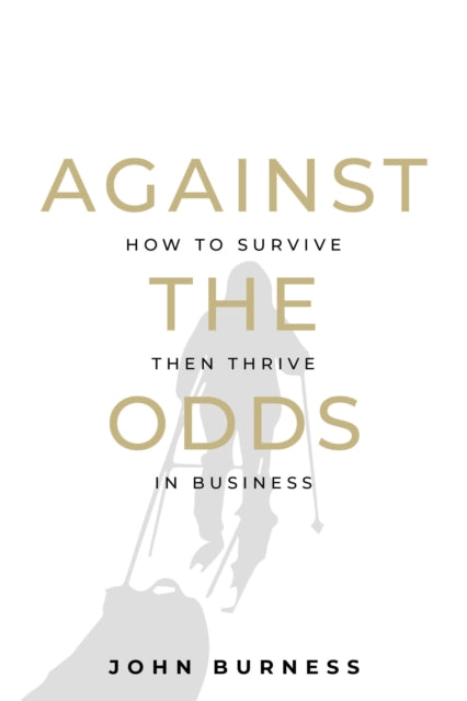 Book cover of: Against the Odds. By: John Burness