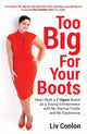 Book cover of: Too Big for Your Boots. By: Liv Conlon