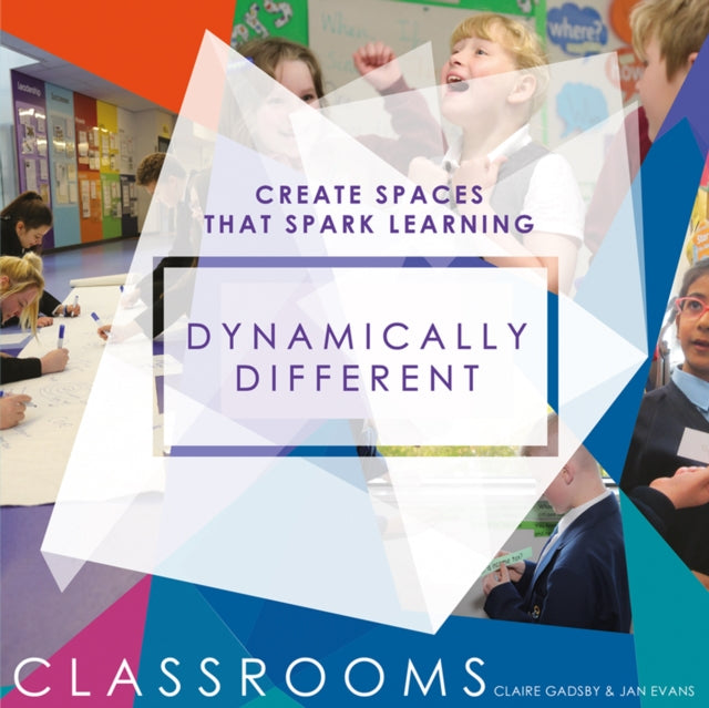 Book cover of: Dynamically Different Classrooms. By: Claire Gadsby