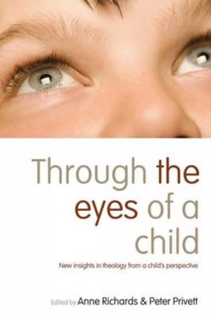 Through the Eyes of a Child, New Insights in Theology from a Child's Perspective