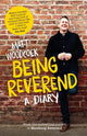 Book cover of: Being Reverend. By: Matt Woodcock