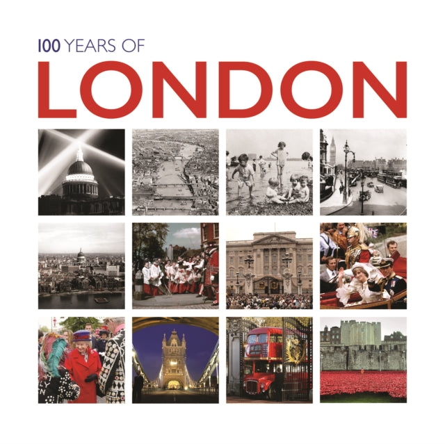 Book cover of: 100 Years of London. By: Mirrorpix