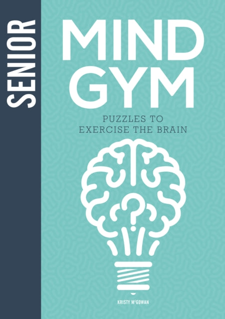 Book cover of: Senior Mind Gym. By: K. McGowan