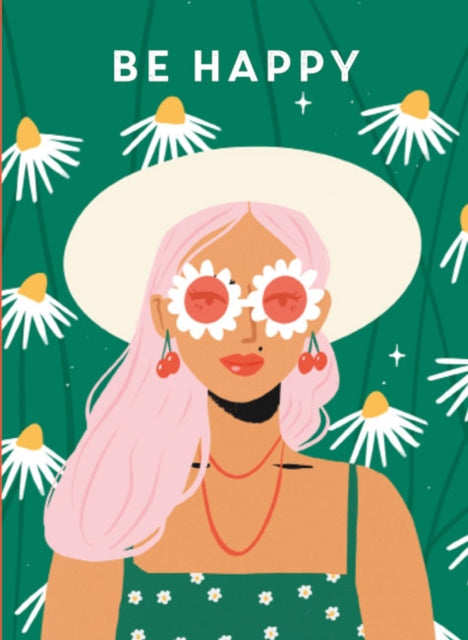 Book cover of: Be Happy. By: Ammonite Press