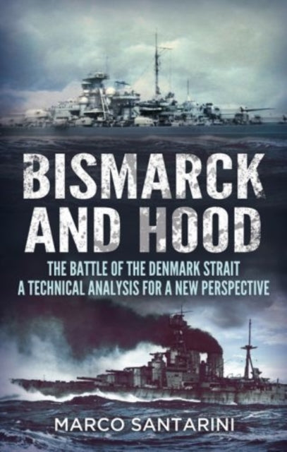 Book cover of: Bismarck and Hood. By: Marco Santarini