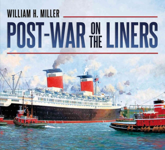 Book cover of: Post-war on the Liners. By: Bill Miller