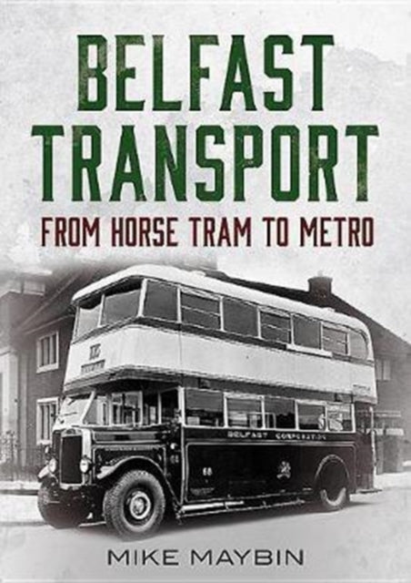 Book cover of: Belfast Transport. By: Milke Maybin
