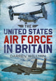 Book cover of: United States Air Force In Britain. By: Darren Willmin