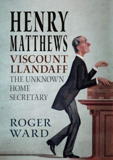 Book cover of: Henry Matthews, Viscount Llandaff. By: Roger Ward