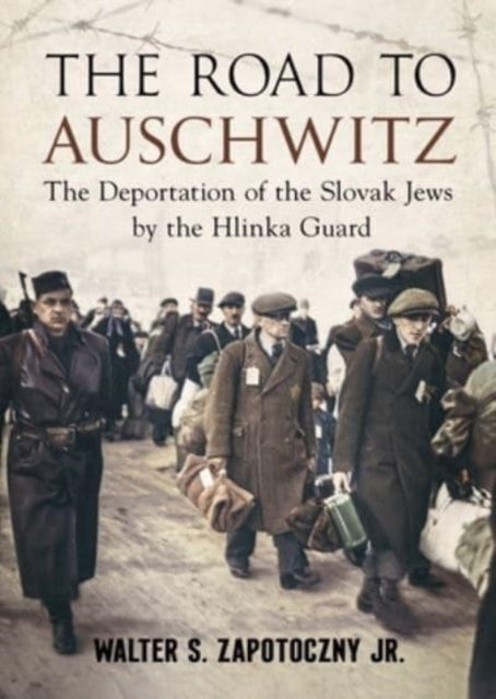 Book cover of: Road To Auschwitz. By: Walter Zapotoczny