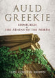 Book cover of: Auld Greekie. By: Iain Gordon Brown