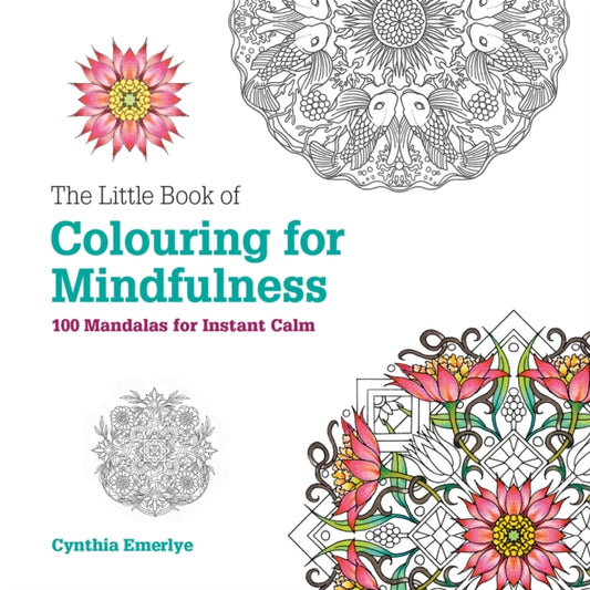 Book cover of: Little Book of Colouring For Mindfulness. By: Cynthia Emerlye