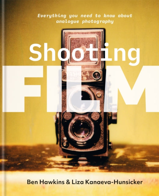Book cover of: Shooting Film. By: Ben Hawkins