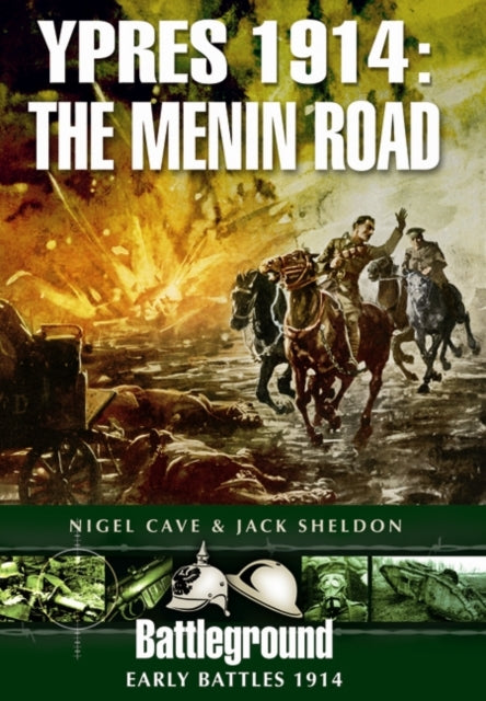 Book cover of: Ypres 1914 - The Menin Road. By: Nigel Cave