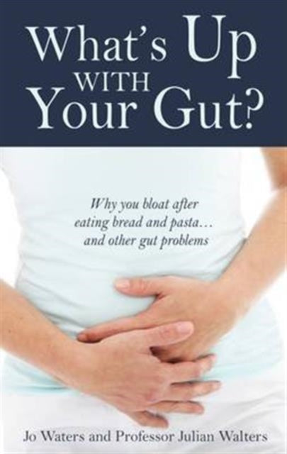 Book cover of: What's Up with Your Gut?. By: Jo Waters